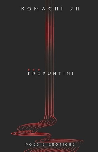 Trepuntini poesie erotiche - poesie,